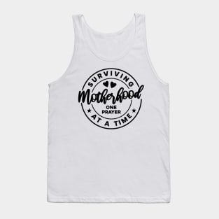 Surviving motherhood one prayer at a time Tank Top